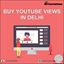 Picture of How to buy YouTube views in Delhi
